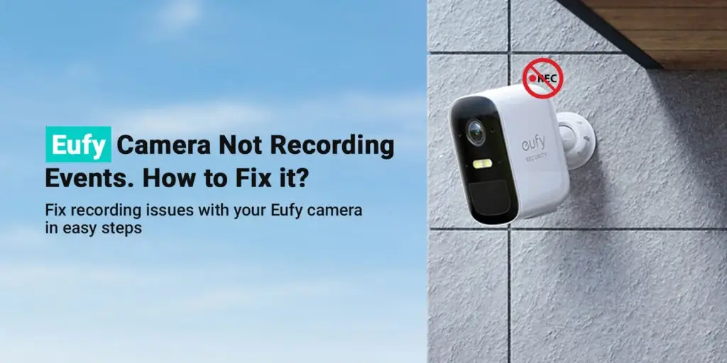 Eufy Camera Not Recording
