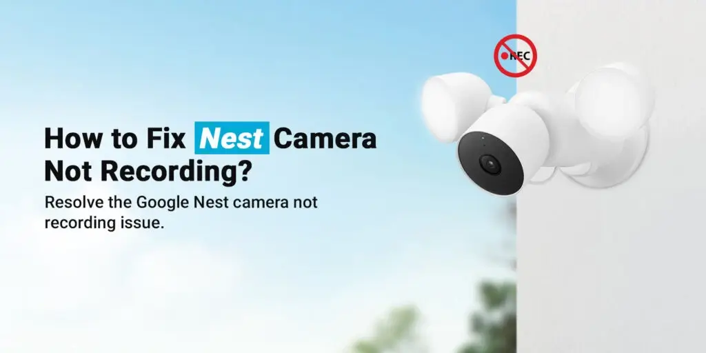 Fix Nest Camera Not-Recording