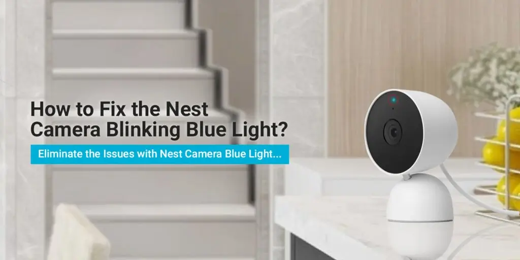 Nest Camera Blinking Blue