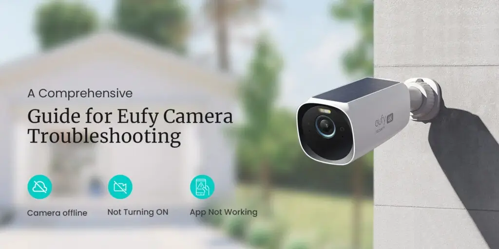 Eufy Camera Troubleshooting